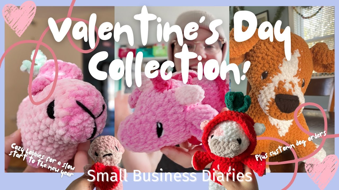 Let’s Plan, Crochet, and Launch a Valentine’s Day Plushie Collection –Small Business Diaries