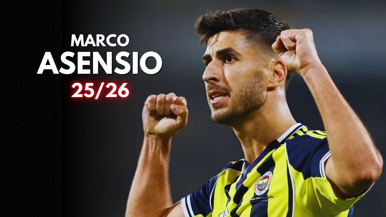 Marco Asensio - Highlights Goals Assists & Skills | Fenerbahce 2026 | Superliga 25/26 | HD