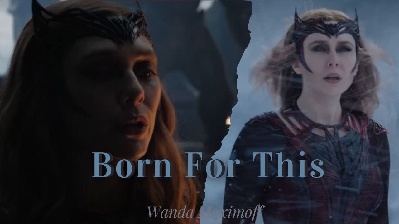 Wanda Maximoff | Born For This