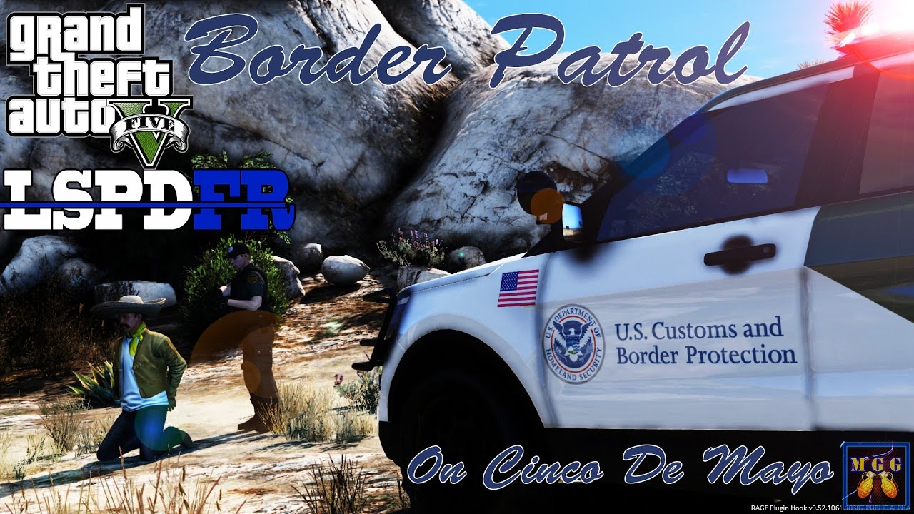 Cinco De Mayo Border Patrol GTA 5 LSPDFR Episode 128