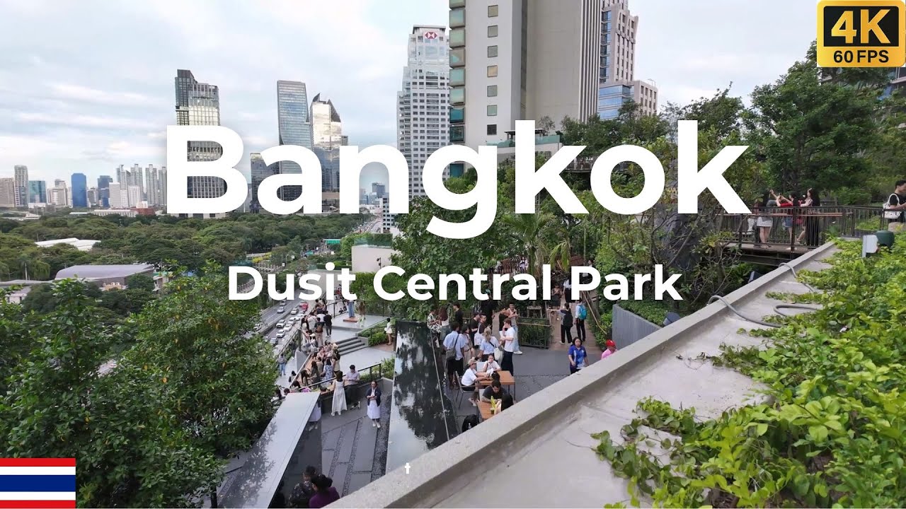 Bangkok Dusit Central Park | Walking Tour with Stunning City Views [4K] กรุงเทพฯ ดุสิตเซ็นทรัลพาร์ค