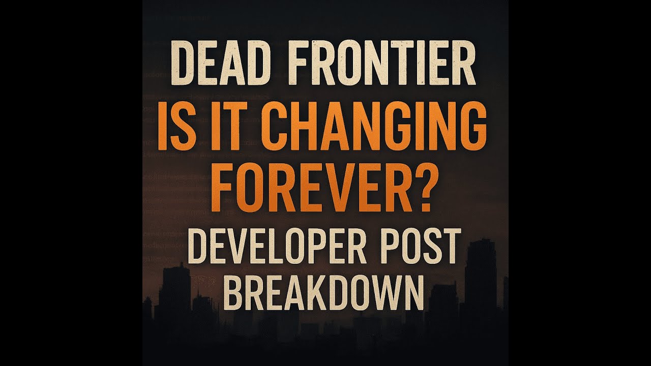 Dead Frontier: изменится ли игра навсегда? Разбор публикации разработчиков