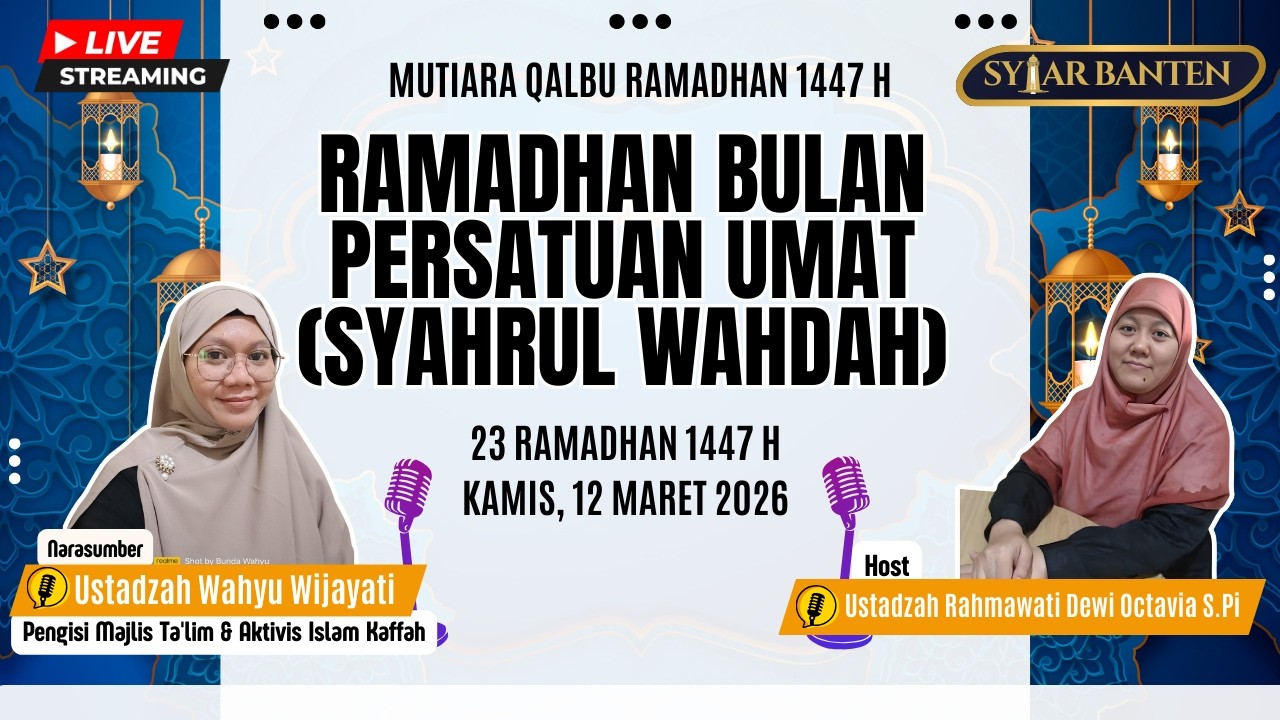 Podcast MQR 23 | RAMADHAN BULAN PERSATUAN UMAT (SYAHRUL WAHDAH) | Mutiara Qalbu Ramadhan 1447 H