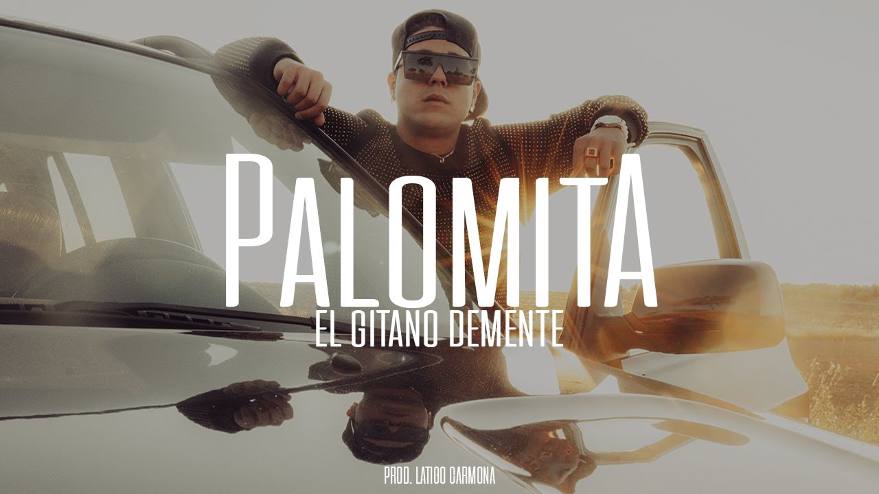 El Gitano Demente- PALOMITA prod. Látigo Carmona (Videoclip Oficial)
