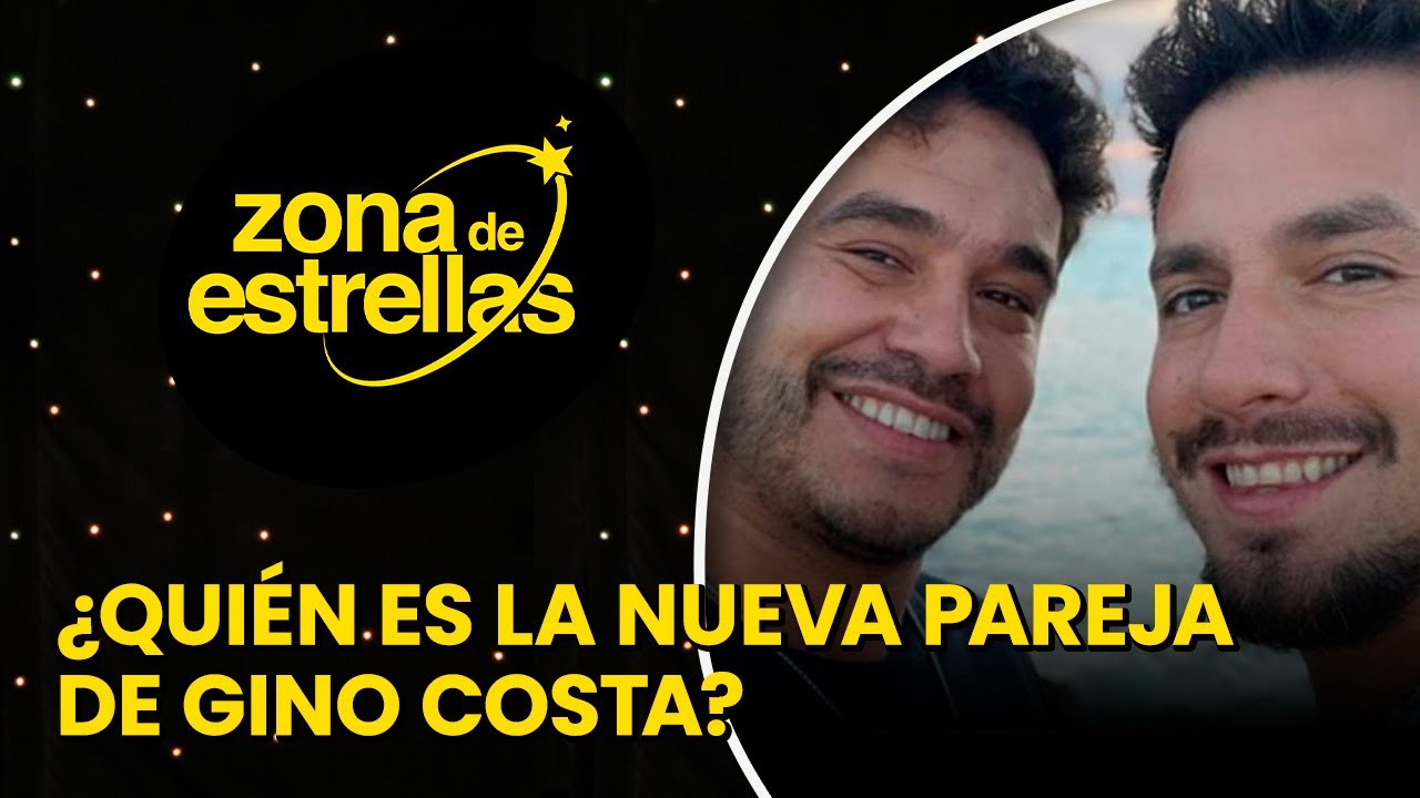 &iquest;Qui&eacute;n es la nueva pareja de Gino Costa? - Zona De Estrellas