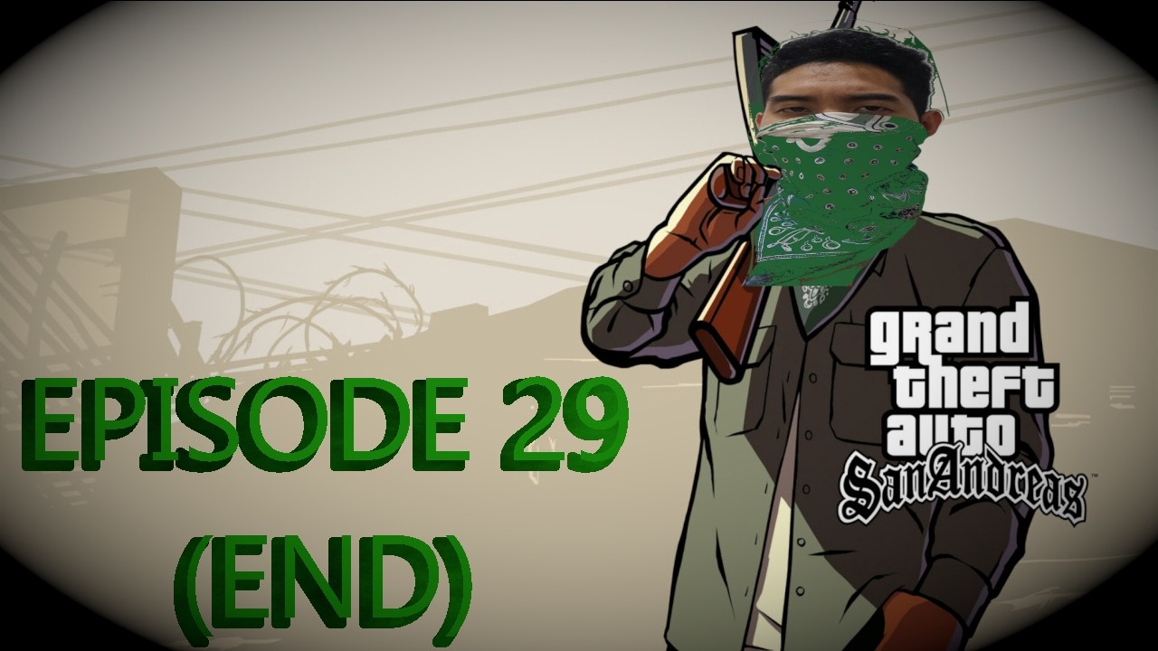 FIKRY PLAY GTA SAN ANDREAS EPISODE 29(EP 29) END-ALL UP IN SMOKE