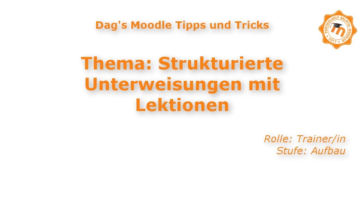 Strukturierte Unterweisungen mit Lektionen - Moodle 3.3