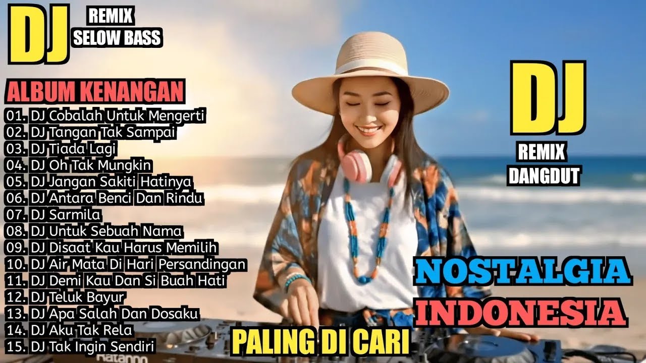 DJ REMIX NOSTALGIA TERBAIK 2026 || COBALAH UNTUK MENGERI|| DEMI KAU DAN SI BUAH HATI || VIRAL TIKTOK