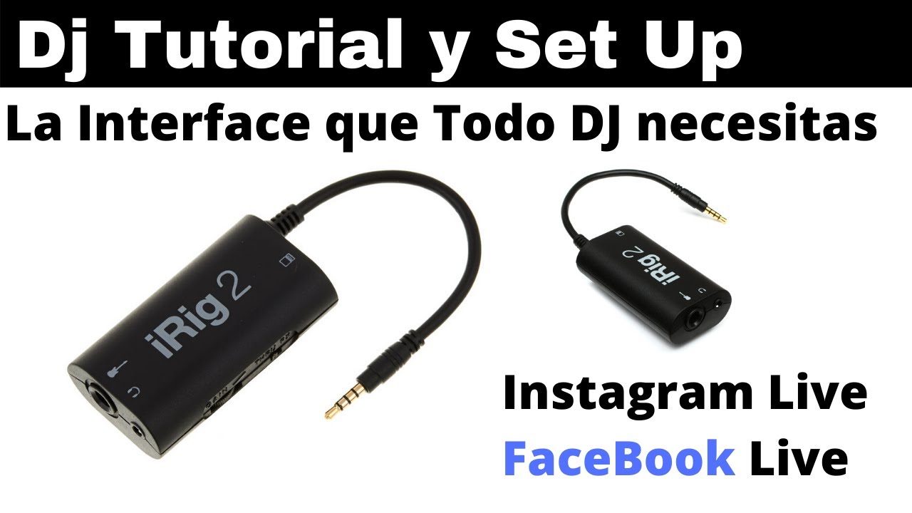 Instagram y Facebook Live Stream para Dj's iRig 2 Full Tutorial
