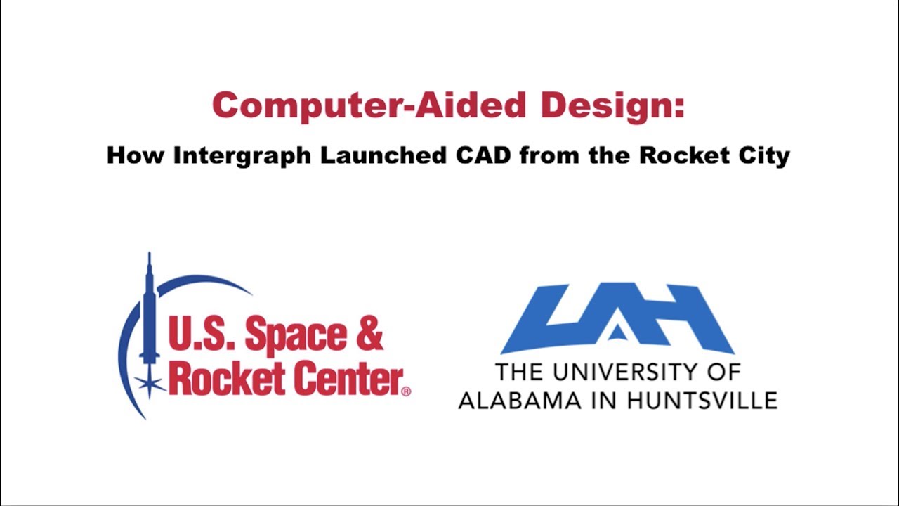 HUNTSVILLE, AL: Computer-Aided Design—How Integraph Launched CAD from the Rocket City