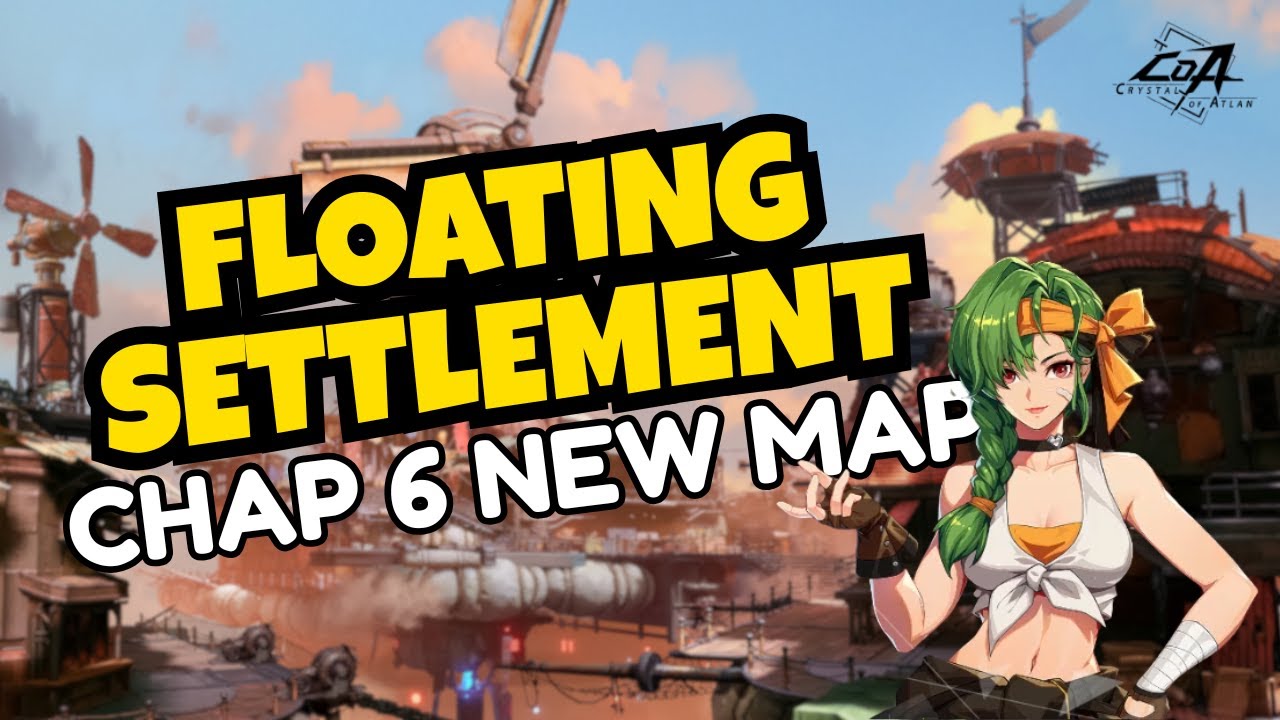NEW MAP CHAP 6 FLOATING SETTLEMENT | Crystal of Atlan