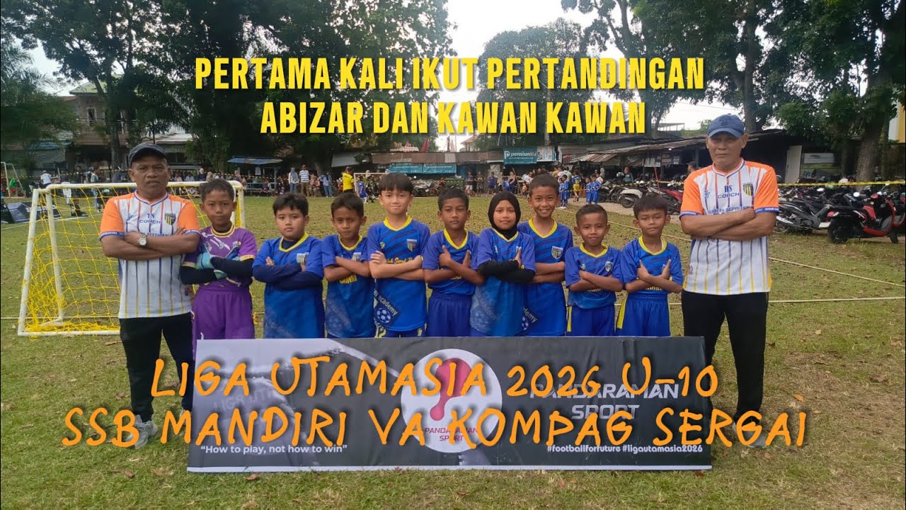 LIGA UTAMASIA 2026 ABANG ABIZAR DAN KAWAN KAWAN DI SSB MANDIRI U10 VS KOMPAG SERGAI U 10
