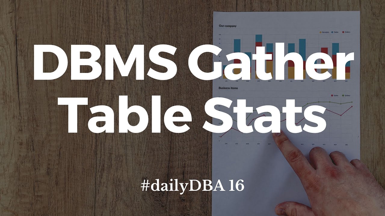 DBMS Gather Table Stats | #dailyDBA 16