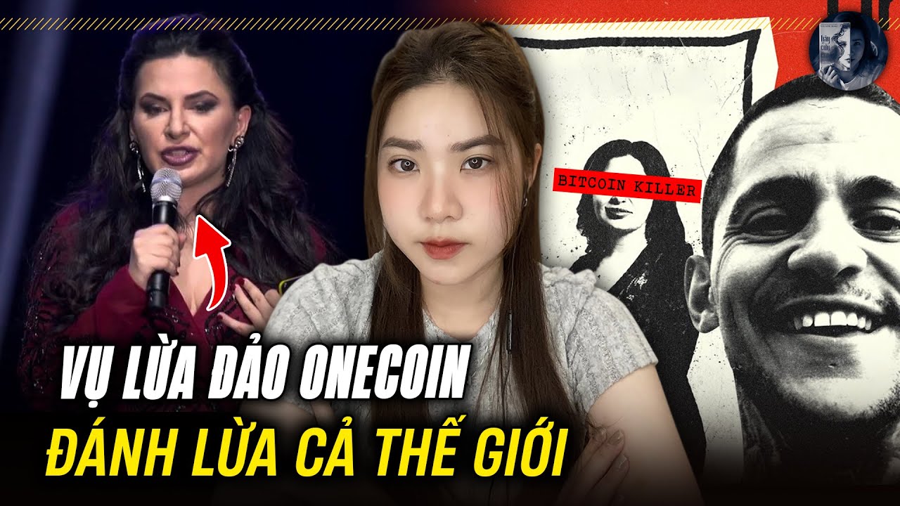 Kỳ Án Nữ Hoàng Tiền Số Ruja Ignatova - Cầm 15 Tỷ USD Bốc Hơi Sau Cú Lùa Gà Ngoạn Mục