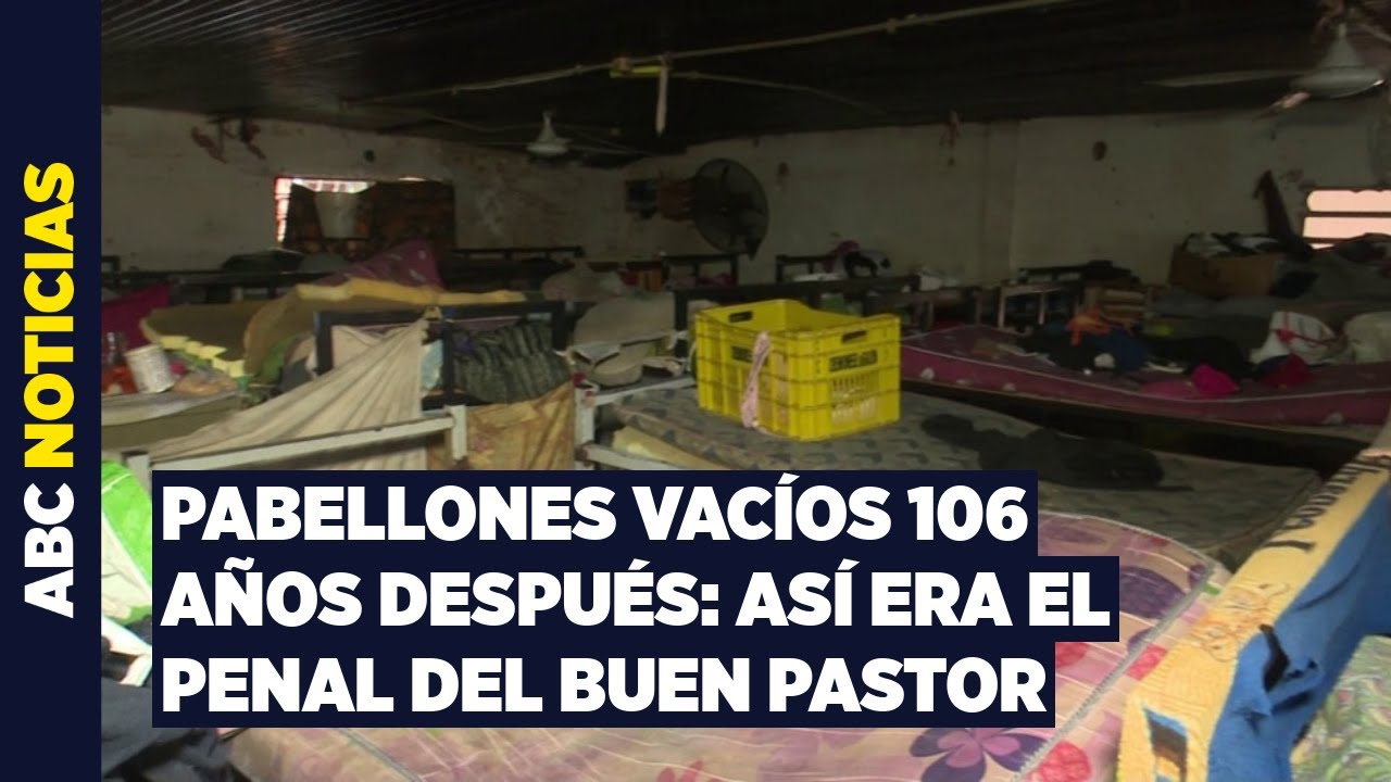 Buen Pastor: recorrido por los pabellones vacíos de la clausurada cárcel de mujeres