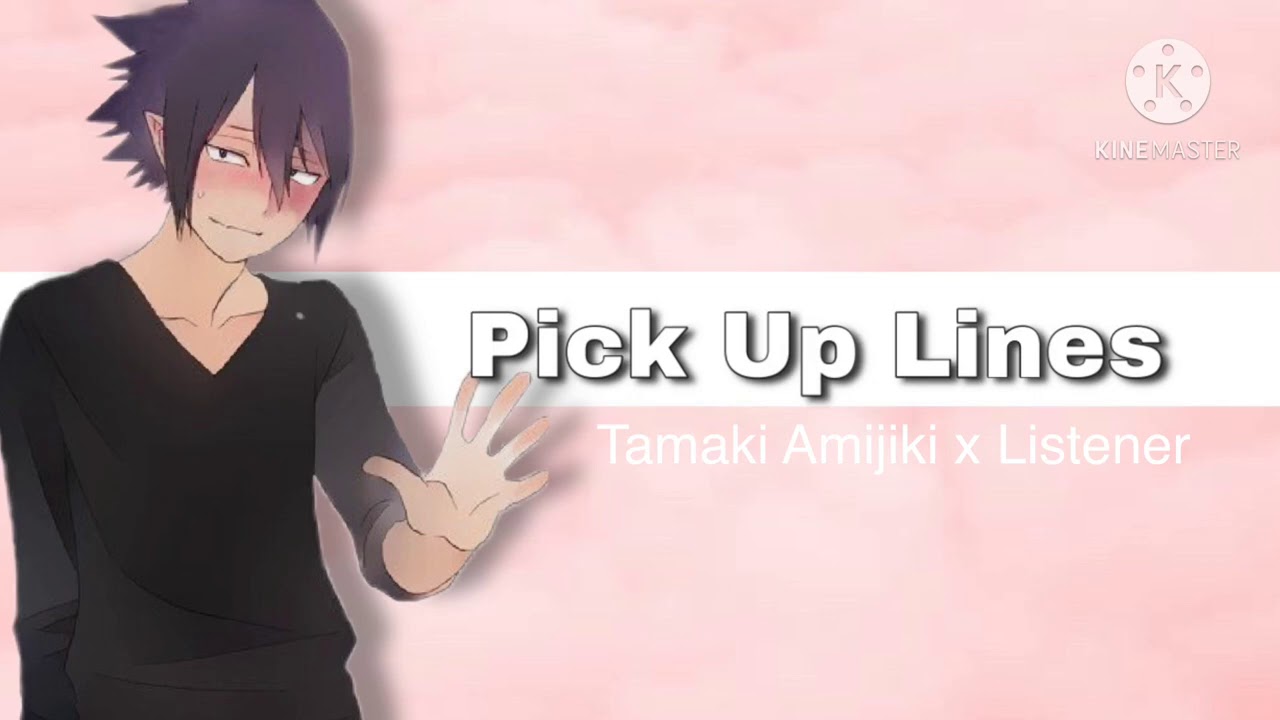 Pick Up Lines || Tamaki Amajiki x Listener || [Fan Requested!]