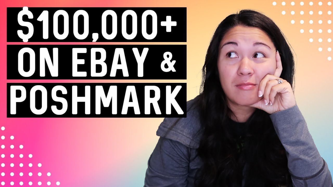 What I've Learned From Selling Over $100k on Ebay and Poshmark