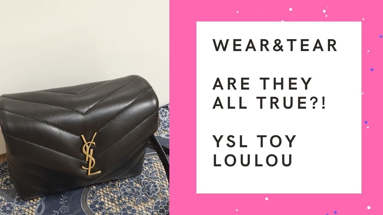 YSL bag TOY LOU LOU| Wear & Tear | ARE they ALL TRUE?!