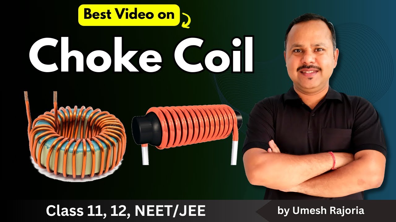 10. Choke Coil | Series RLC Circuit | Important PYQ | Alternating Current | 12th #neet #cbse