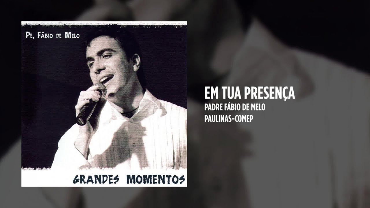 Padre Fábio de Melo - Em tua presença