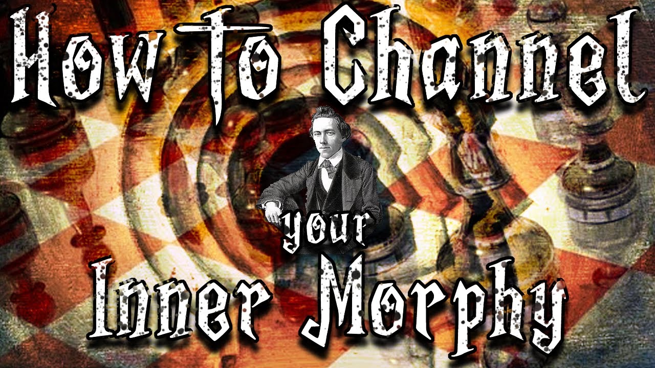 How to Channel Your Inner Morphy!