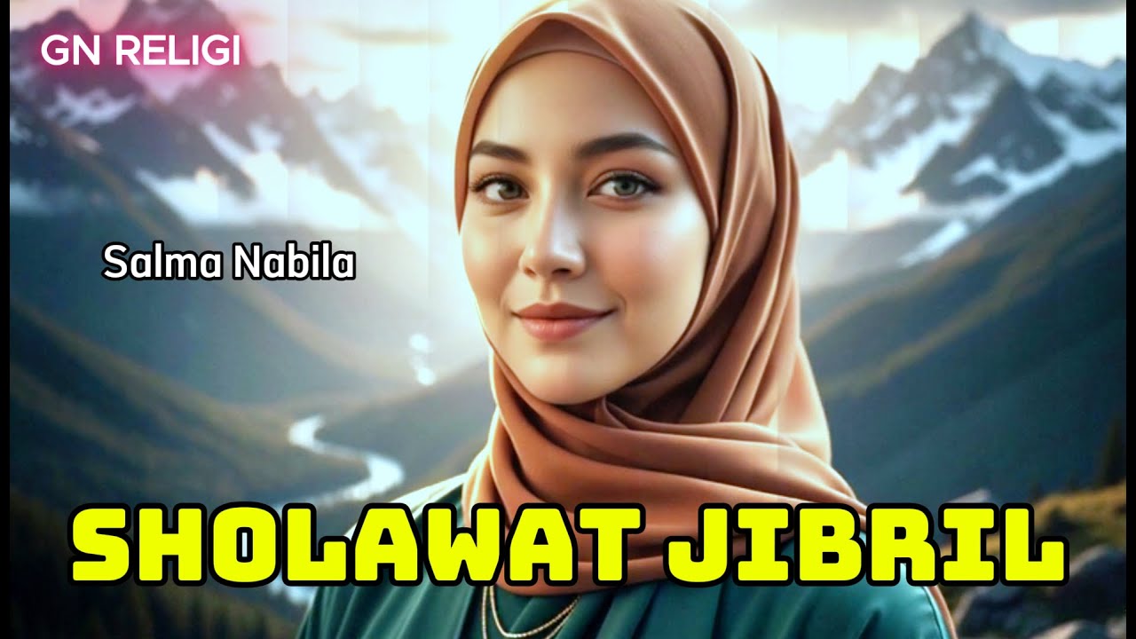 SHOLAWAT JIBRIL - Salma Nabila
