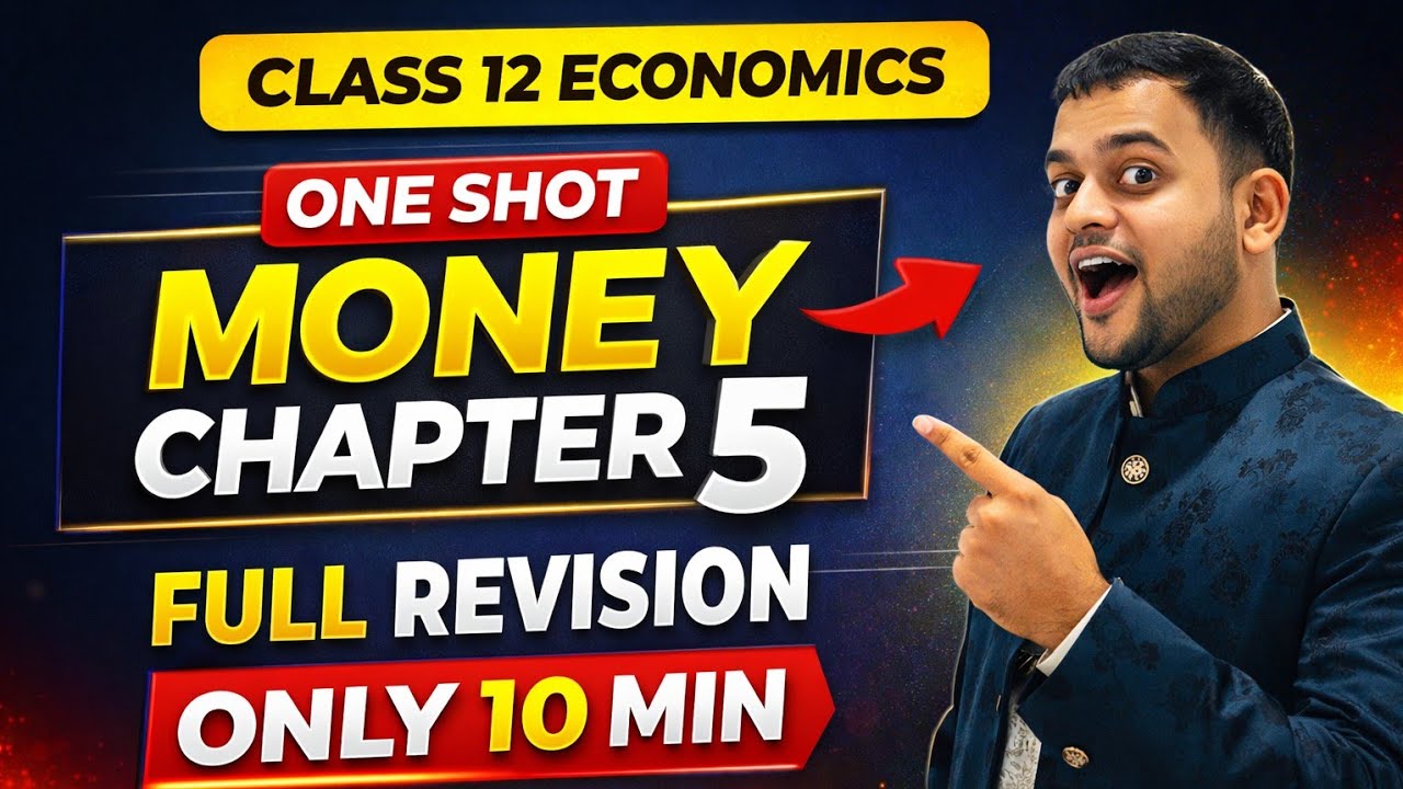 Class 12 Macro Economics Chapter 5 Money | Full Explanation | Functions of Money | Board Exam 2026 🔥