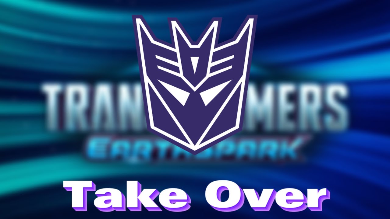 Decepticons - Take Over [Earthspark tribute]