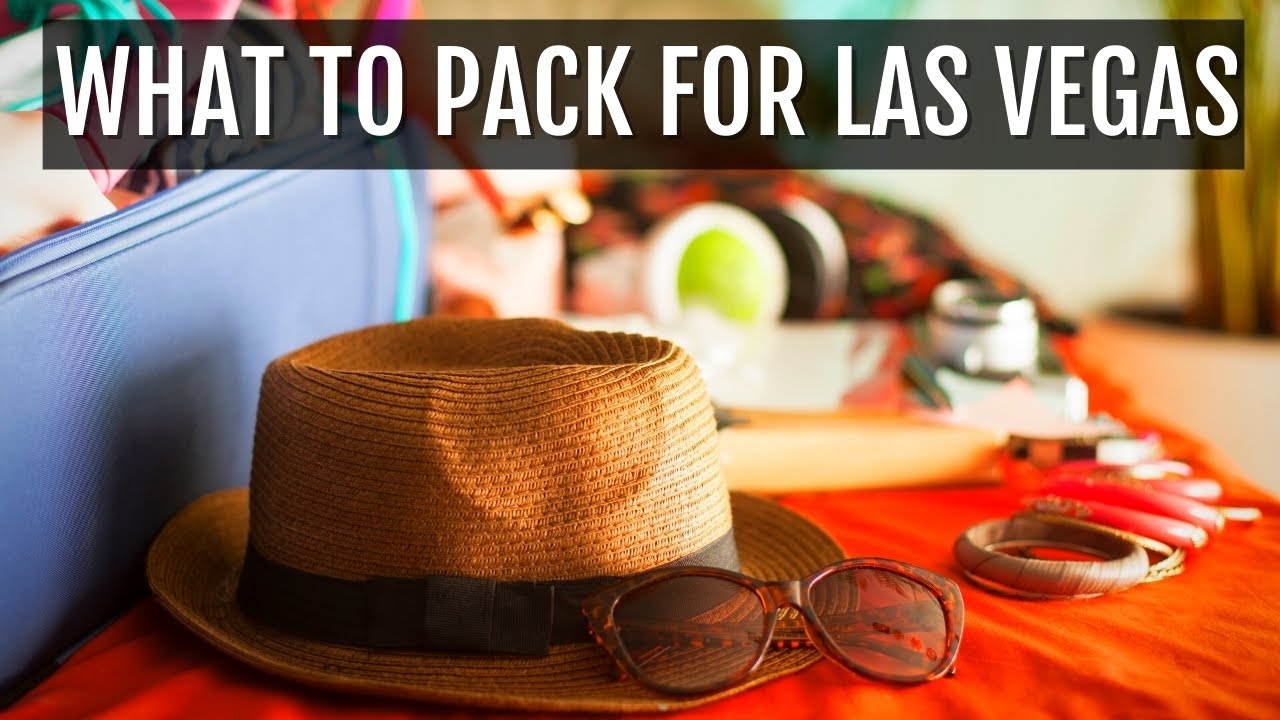What to Pack for Las Vegas - 🛄 🎰Packing for Vegas Essentials