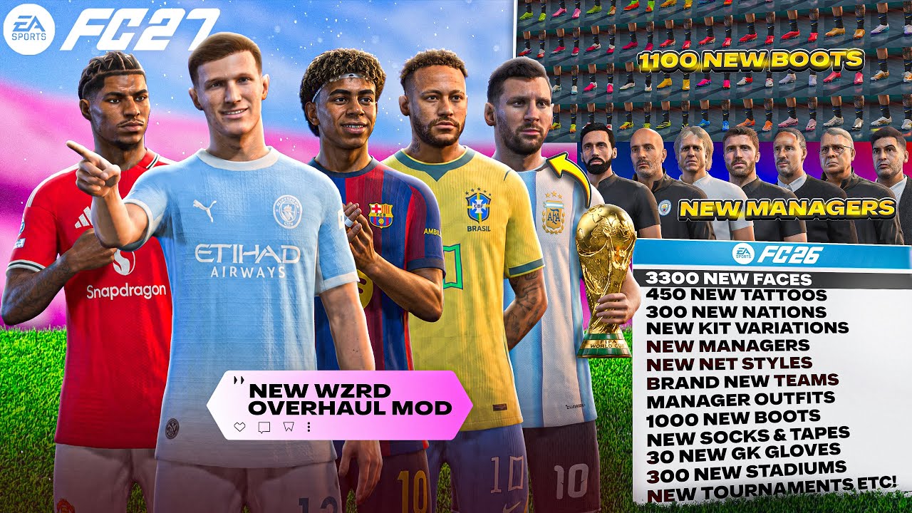 FC 27 MOD 3300+ NEW FACES [FC27 MENUS, 26/27 KITS, WORLD CUP MOD, NATIONS, LEAGUES, BOOTS, TATS ETC]