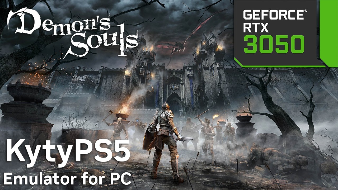 RTX 3050 - Demon's Souls - PS5 Emulator for PC (KytyPS5)