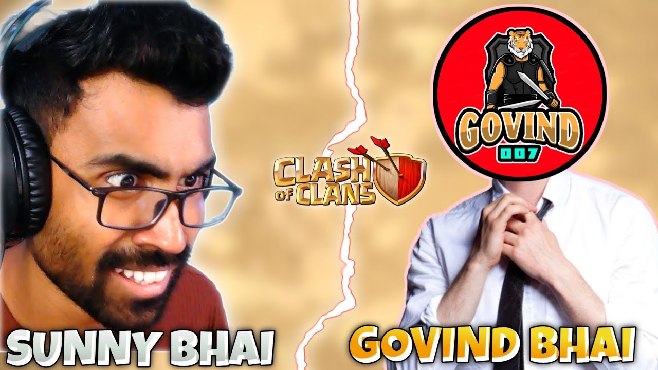 LAZY SUNNY VS GOVIND 007...CLASH OF CLANS @ItsmeLazySunny 