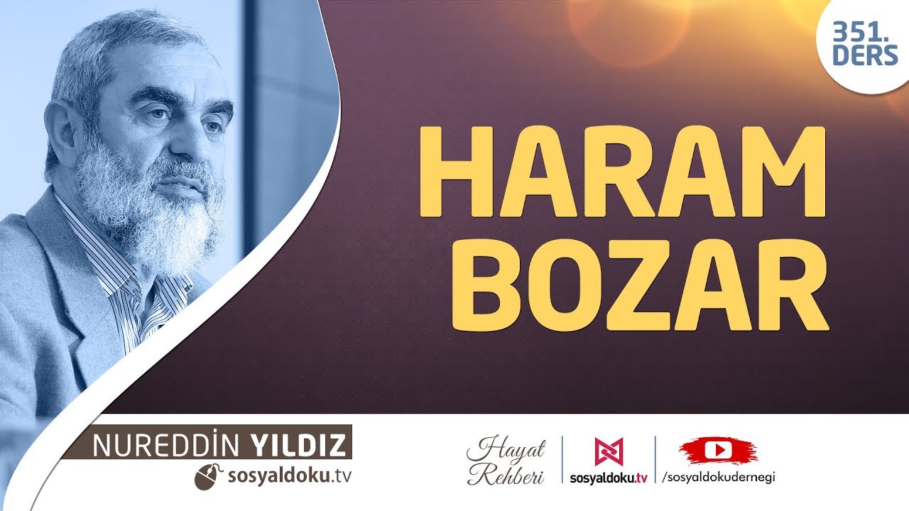 Haram Bozar - Hayat Rehberi - Nureddin Yıldız