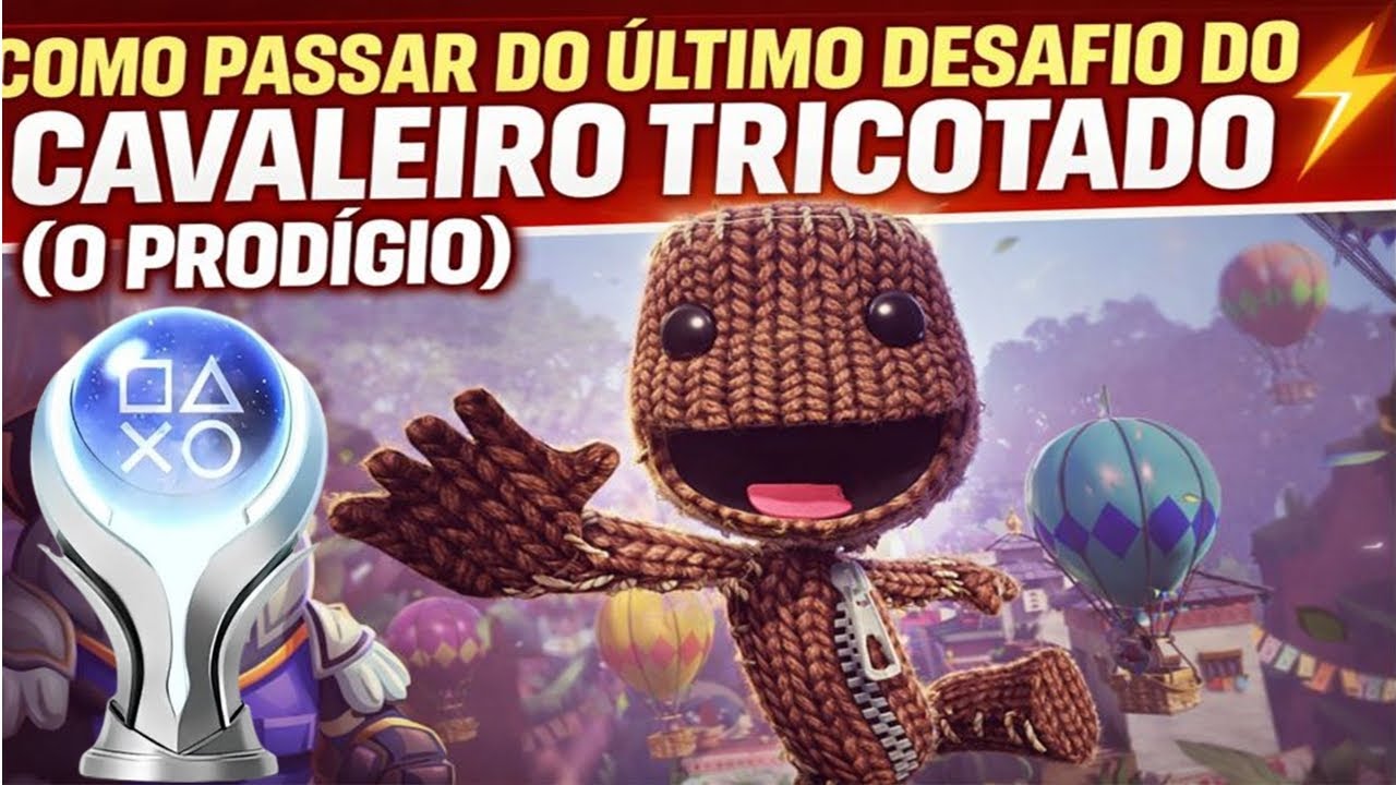 COMO VENCER O ÚLTIMO DESAFIO DO CAVALEIRO TRICOTADO EM SACKBOY 🔥 (O PRODÍGIO)