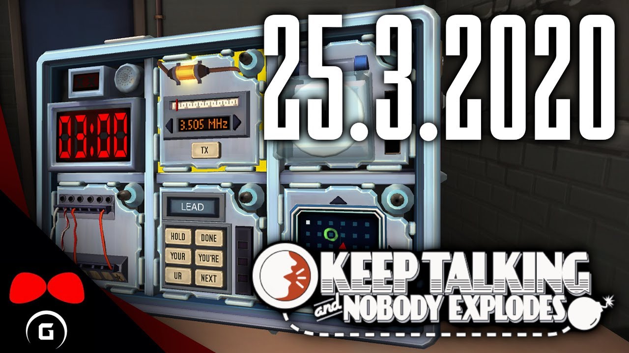 Keep Talking and Nobody Explodes | #1 | 25.3.2020 | Agraelus