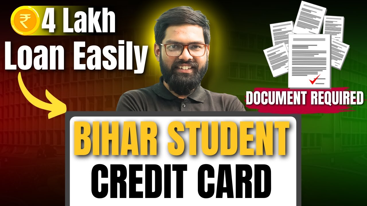 Bihar Student Credit Card 2025 🔥 | ₹4 Lakh Loan Easily | Documents Required Explained