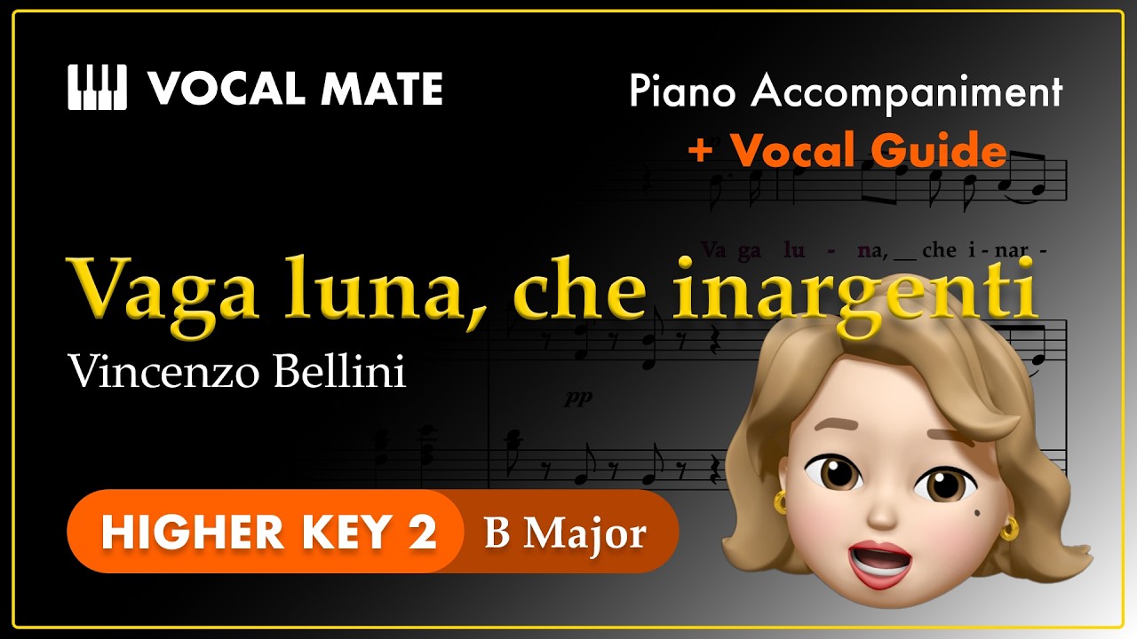 Vaga luna, che inargenti - Vincenzo Bellini | B Major | Vocal Guide & Piano Accompaniment