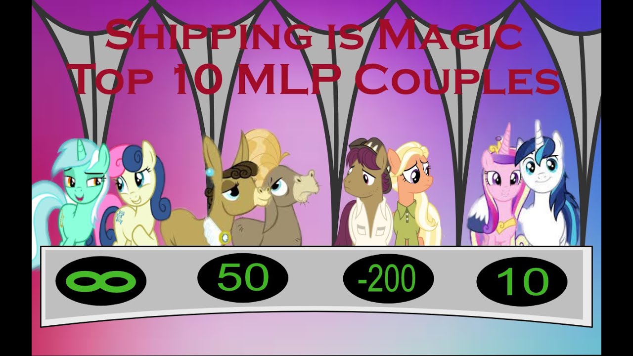 Shipping is Magic: Top 10 Couples of My Little Pony