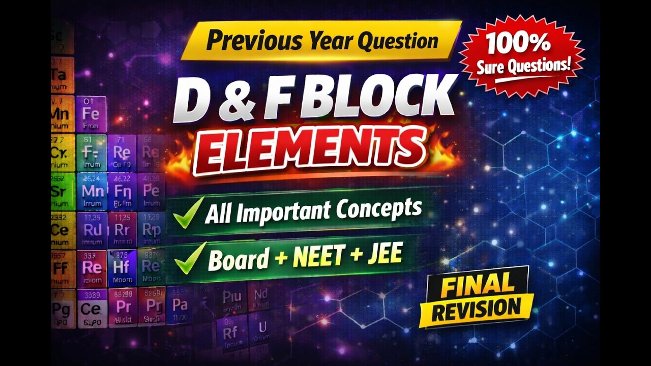 D & F Block Elements Previous Year Questions 🔥 | One Shot | Class 12 Board + NEET + JEE Chemistry