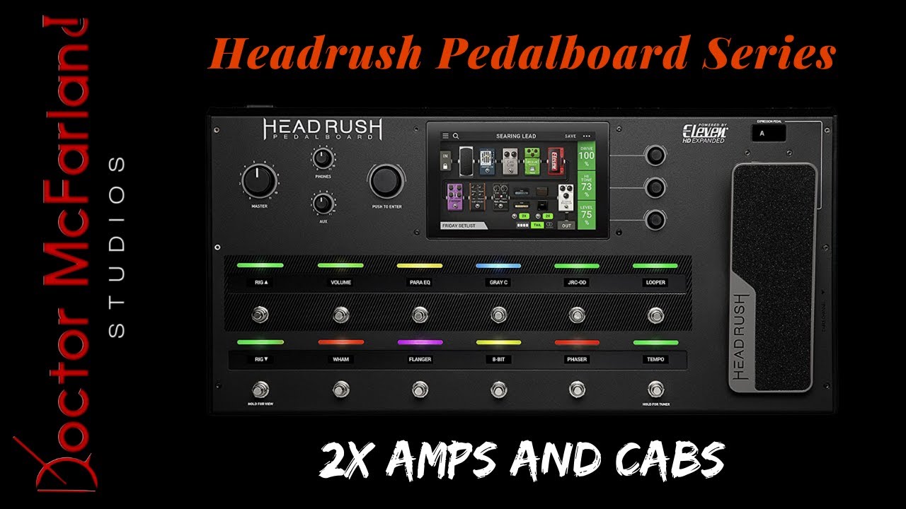 2x Amps and Cabs | Headrush Pedalboard Series