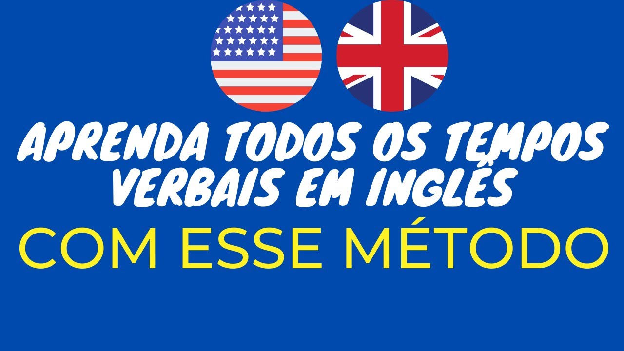FRASES PARA APRENDER TODOS OS TEMPOS VERBAIS EM INGLÊS