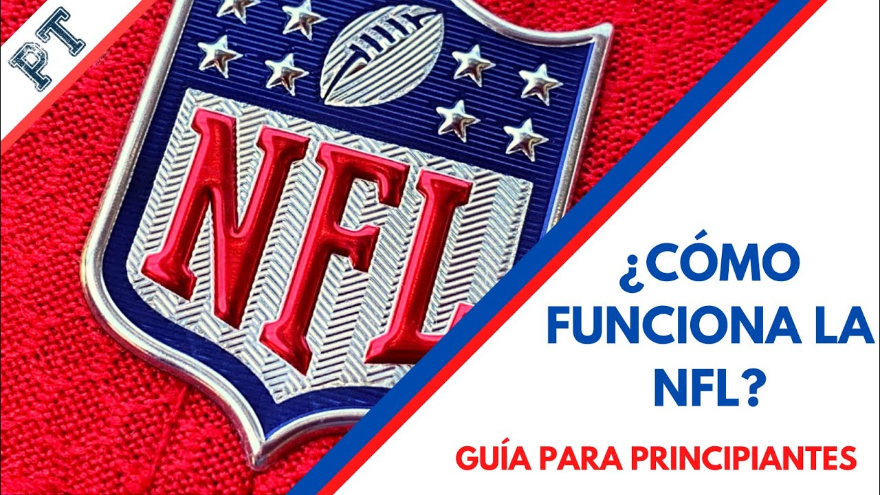 Guía Para Entender Como Funciona la NFL