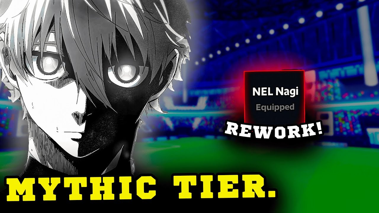 THE NEL NAGI REWORK WE DESERVED. | Blue Lock Rivals