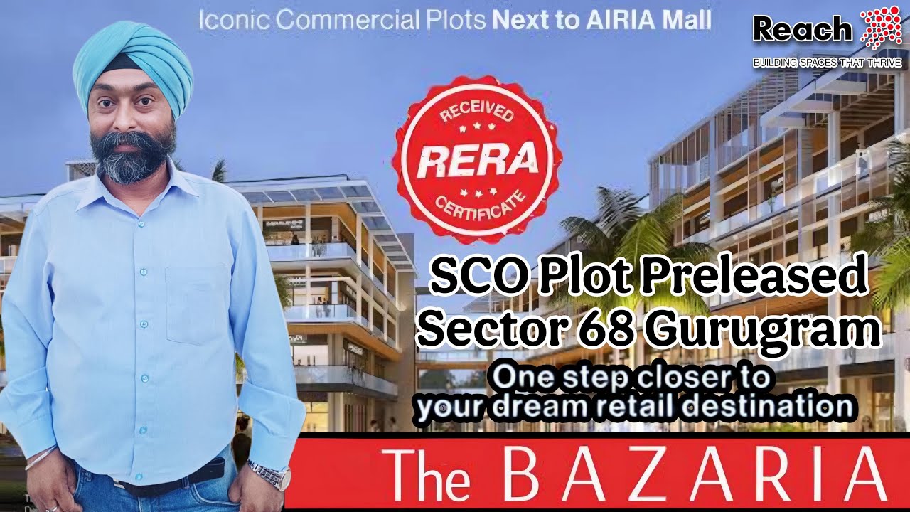Reach SCO Plots in The BAZARIA Sector 68 Sohna Road Gurgaon | New Launch 