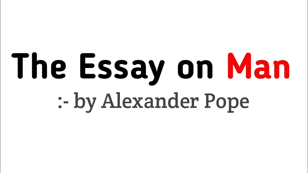 The Essay on Man by Alexander Pope in Hindi | line by line Explanation in Hindi