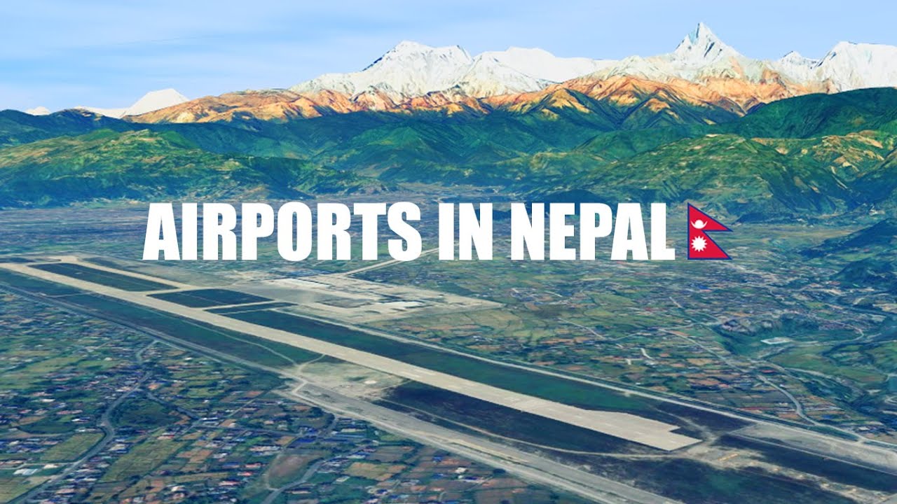 Airports in Nepal || All Airports of Nepal  *Virtual flight List of Airports in Nepal.