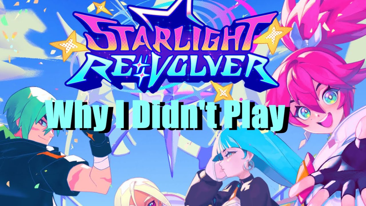 Why I didn't play starlight revolver