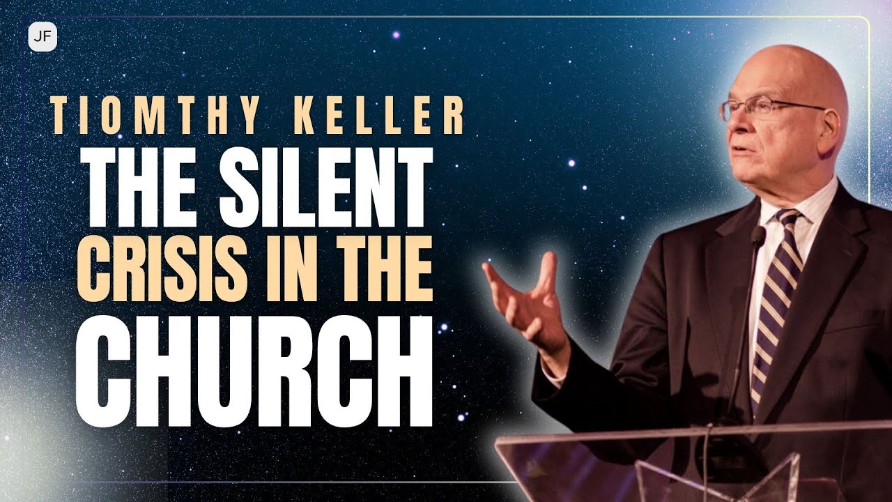 THE SILENT CRISIS IN THE CHURCH | TIM KELLER FORGIVENESS