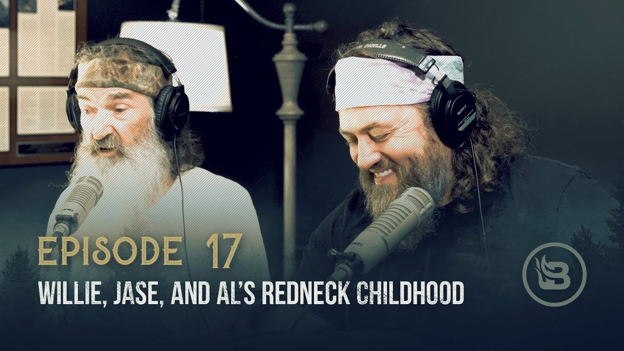 Willie, Jase, and Al’s Redneck Childhood | Ep 17