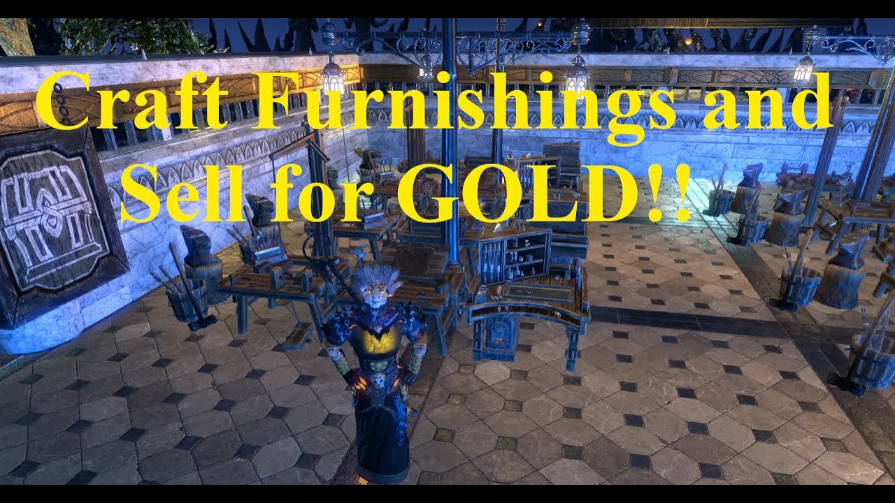 ESO Craft Furnishings and Sell for GOLD